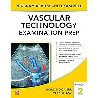 Vascular Technology Examination PREP, Second Edition Vascular Technology Examination PREP, Second Edition Paperback Kindle