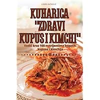 Kuharica Zdravi Kupus I Kimchi (Croatian Edition)
