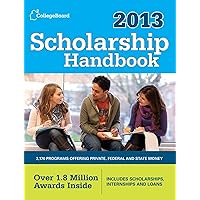 Scholarship Handbook 2013: All-New 16th Edition Scholarship Handbook 2013: All-New 16th Edition Paperback