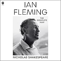 Ian Fleming: The Complete Man Ian Fleming: The Complete Man Hardcover Audible Audiobook Kindle Paperback Audio CD
