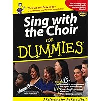 Sing with the Choir for Dummies Sing with the Choir for Dummies Paperback