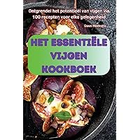 Het Essentiële Vijgen Kookboek (Dutch Edition)