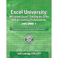 Excel University: Microsoft Excel Training for CPAs and Accounting Professionals: Volume 1 Excel University: Microsoft Excel Training for CPAs and Accounting Professionals: Volume 1 Kindle Audible Audiobook Paperback