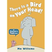 There Is a Bird on Your Head! (Elephant and Piggie) There Is a Bird on Your Head! (Elephant and Piggie) Paperback Hardcover Spiral-bound