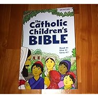 The Catholic Children's Bible: Good News Translation: Catholic Edition The Catholic Children's Bible: Good News Translation: Catholic Edition Hardcover Paperback