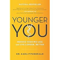 Younger You: Reduce Your Bio Age and Live Longer, Better Younger You: Reduce Your Bio Age and Live Longer, Better Paperback Audible Audiobook Kindle Hardcover Audio CD