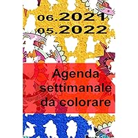 Agenda settimanale da colorare: Agenda settimanale antistress (Italian Edition)