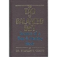 Tao of Balanced Diet: Secrets of a Thin and Healthy Body Tao of Balanced Diet: Secrets of a Thin and Healthy Body Hardcover Paperback