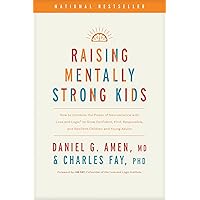 Raising Mentally Strong Kids: How to Combine the Power of Neuroscience with Love and Logic to Grow Confident, Kind, Responsible, and Resilient Children and Young Adults Raising Mentally Strong Kids: How to Combine the Power of Neuroscience with Love and Logic to Grow Confident, Kind, Responsible, and Resilient Children and Young Adults Hardcover Audible Audiobook Kindle