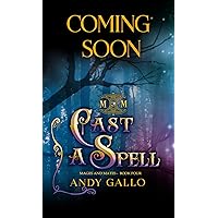 Cast A Spell: An MM Paranormal Romance (Mages and Mates Book 4) Cast A Spell: An MM Paranormal Romance (Mages and Mates Book 4) Kindle