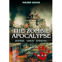 The Zombie Apocalypse | Zombies Virus Epidemic: The Last Stand The Zombie Apocalypse | Zombies Virus Epidemic: The Last Stand Paperback Kindle