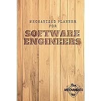 Mechanized Planner for Software Engineers: [2nd Edition] Instructive Organizer for Software Developers, Designers, and Programmers (Mechanized Planners for Software Engineers)