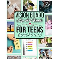 Vision Board Clip Art Book For Teens Boys and Girls: Create Your Own Vision Board With Our inspiring&powerful images, Words, Quotes, Stickers, vision board magazines