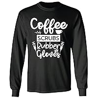 Nursing Coffee Scrubs Rubber Gloves Funny Dialysis Tech Nurse Black and Muticolor Unisex Long Sleeve T Shirt