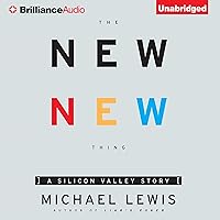 The New New Thing: A Silicon Valley Story The New New Thing: A Silicon Valley Story Audible Audiobook Paperback Kindle Hardcover Audio CD