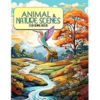 Animal & Nature Scenes Coloring Book for Adults: With BONUS Journal Prompts to help you connect with the empowering words on each page