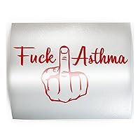FUCK ASTHMA Middle Finger [explicit] - PICK YOUR COLOR & SIZE - Vinyl Decal Sticker D