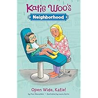 Open Wide, Katie! (Katie Woo's Neighborhood) Open Wide, Katie! (Katie Woo's Neighborhood) Paperback Kindle Audible Audiobook Library Binding