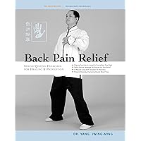 Back Pain Relief: Chinese Qigong for Healing and Prevention Back Pain Relief: Chinese Qigong for Healing and Prevention Paperback