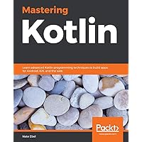 Mastering Kotlin Mastering Kotlin Paperback Kindle