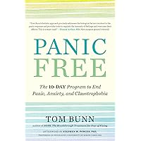 Panic Free: The 10-Day Program to End Panic, Anxiety, and Claustrophobia Panic Free: The 10-Day Program to End Panic, Anxiety, and Claustrophobia Paperback Kindle Audible Audiobook