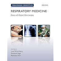 Challenging Concepts in Respiratory Medicine: Cases with Expert Commentary (Challenging Cases) Challenging Concepts in Respiratory Medicine: Cases with Expert Commentary (Challenging Cases) Kindle Paperback