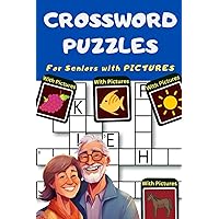 Easy Large Print Crossword Puzzles for Seniors with Dementia with Pictures – With over 50 Crossword Puzzles for Dementia Patients – Also for People ... for Elderly with Dementia in this Book