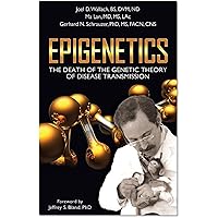 Epigenetics: The Death of the Genetic Theory of Disease Transmission Epigenetics: The Death of the Genetic Theory of Disease Transmission Paperback eTextbook
