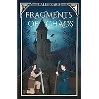 Fragments of Chaos Fragments of Chaos Paperback Kindle Hardcover