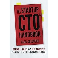 The Startup CTO's Handbook: Essential skills and best practices for high performing engineering teams