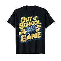 Out Of School But Never Out Of Game End Of School Teacher T-Shirt