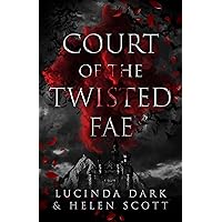 Court of the Twisted Fae: The Complete Series Court of the Twisted Fae: The Complete Series Kindle Paperback
