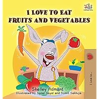 I Love to Eat Fruits and Vegetables I Love to Eat Fruits and Vegetables Hardcover Paperback