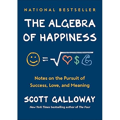 The Algebra of Happiness: Notes on the Pursuit of Success, Love, and Meaning