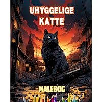 Uhyggelige katte Malebog Fascinerende og kreative scener med skræmmende katte for personer over 15 år: Utrolig samling af unikke dræberkatte for at øge kreativiteten (Danish Edition)