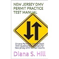 NEW JERSEY DMV PERMIT PRACTICE TEST MANUAL: Drivers Permit & License Book With Questions & Answers for New Jersey DMV written Exams NEW JERSEY DMV PERMIT PRACTICE TEST MANUAL: Drivers Permit & License Book With Questions & Answers for New Jersey DMV written Exams Kindle Paperback