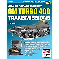 How to Rebuild & Modify GM Turbo 400 Transmissions (Workbench How to Series) How to Rebuild & Modify GM Turbo 400 Transmissions (Workbench How to Series) Paperback Kindle