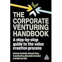 The Corporate Venturing Handbook: A Step-by-Step Guide to the Value Creation Process