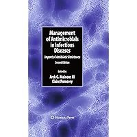 Management of Antimicrobials in Infectious Diseases Management of Antimicrobials in Infectious Diseases Hardcover Kindle Paperback