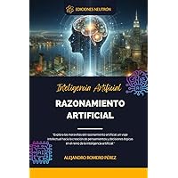 Razonamiento Artificial (Introducción A La Inteligencia Artificial) (Spanish Edition)