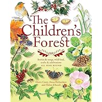 The Children's Forest: Stories & Songs, Wild Food, Crafts & Celebrations All Year Round (Hawthorn Press Early Years) The Children's Forest: Stories & Songs, Wild Food, Crafts & Celebrations All Year Round (Hawthorn Press Early Years) Paperback