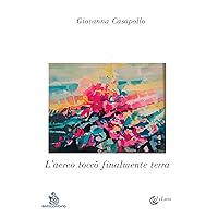 L'aereo toccò finalmente terra (Italian Edition) L'aereo toccò finalmente terra (Italian Edition) Kindle Hardcover Paperback