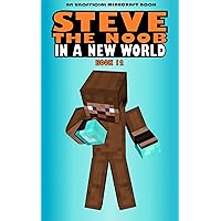 Steve the Noob in a New World: Book 12 (Steve the Noob in a New World (Saga 2)) Steve the Noob in a New World: Book 12 (Steve the Noob in a New World (Saga 2)) Kindle