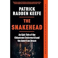 The Snakehead: An Epic Tale of the Chinatown Underworld and the American Dream The Snakehead: An Epic Tale of the Chinatown Underworld and the American Dream Paperback Audible Audiobook Kindle Hardcover Audio CD Library Binding