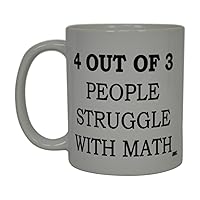 Math Teacher Funny Coffee Mug 4 out of 3 People Struggle With Math Fractions Sarcastic Novelty Cup Joke Great Gag Gift Idea For Men Women Office Work Adult Humor Employee Boss Coworkers