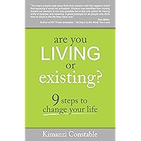 Are You Living or Existing?: 9 Steps to Change Your Life Are You Living or Existing?: 9 Steps to Change Your Life Kindle Audible Audiobook Paperback