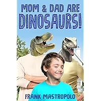 Mom & Dad Are Dinosaurs!