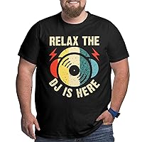Relax The DJ's Here Big Size Men's T-Shirt Man's Soft Shirts Shirt Tee
