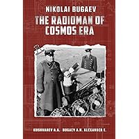 Nikolai Bugaev: The Radioman of Cosmos Era