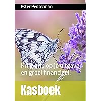 Kasboek: Krijg grip op je uitgaven en groei financieel! (Dutch Edition) Kasboek: Krijg grip op je uitgaven en groei financieel! (Dutch Edition) Hardcover Paperback